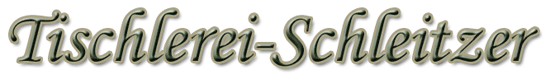 http://www.tischlerei-schleitzer.de